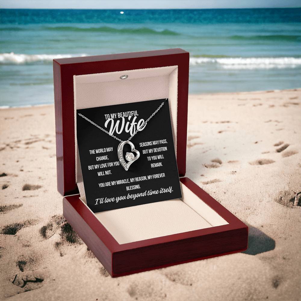 To My Wife "The World May Change.." Forever Love Necklace