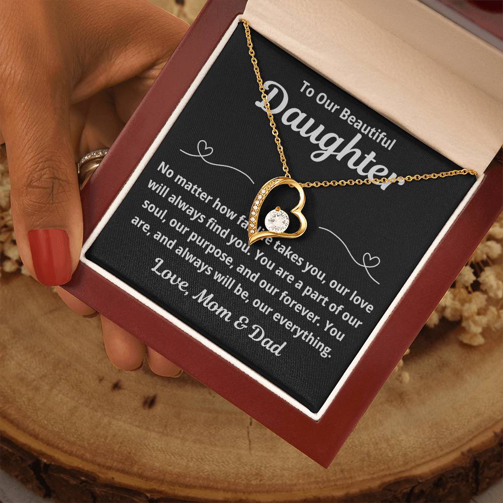 To Our Daughter "No Matter How Far Life Takes You.." Forever Love Necklace