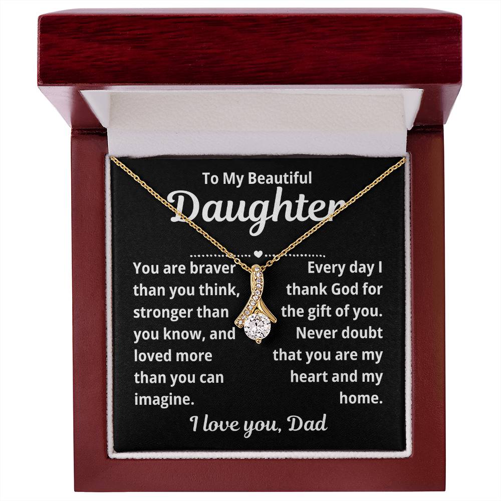 To Daughter From Dad "You Are Braver Than You Think.." Alluring Beauty Necklace