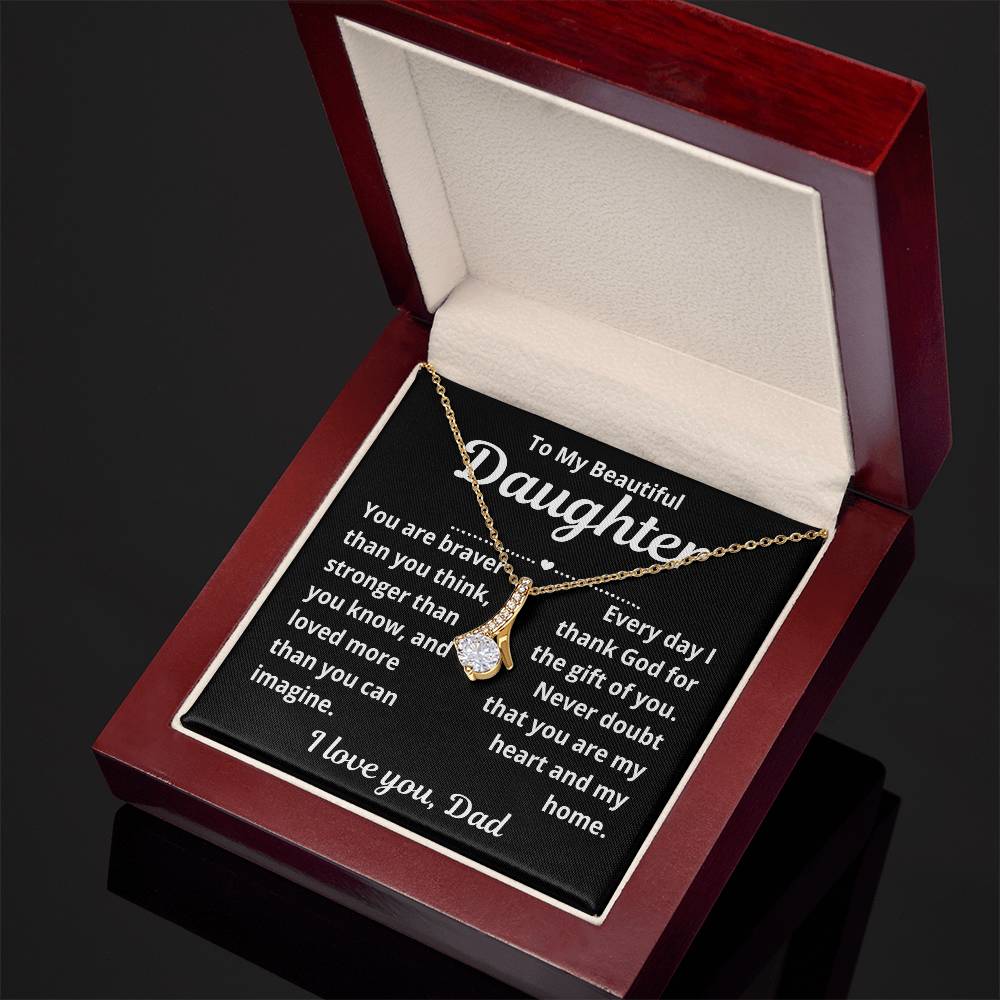 To Daughter From Dad "You Are Braver Than You Think.." Alluring Beauty Necklace