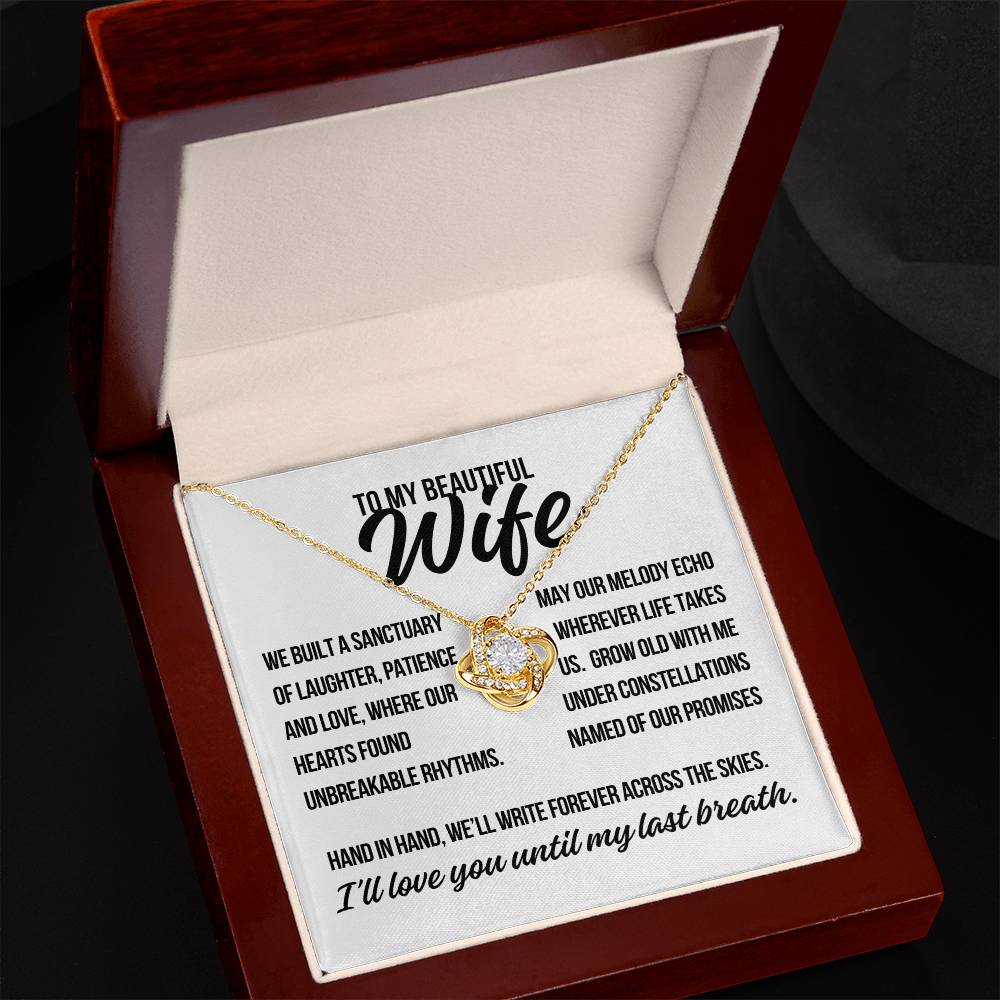 To My Beautiful Wife. "We Built a Sanctuary.." Love Knot Necklace