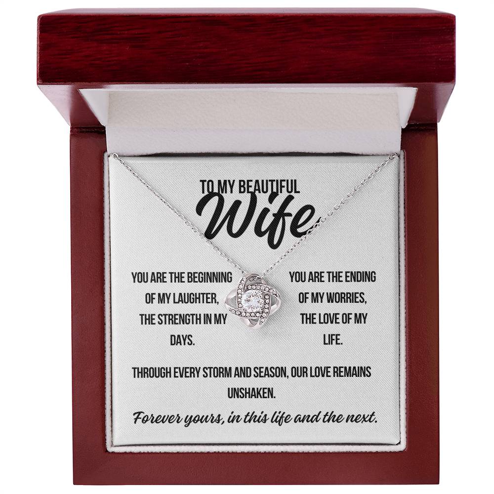 To My Beautiful Wife. "You are the Beginning.." Love Knot Necklace