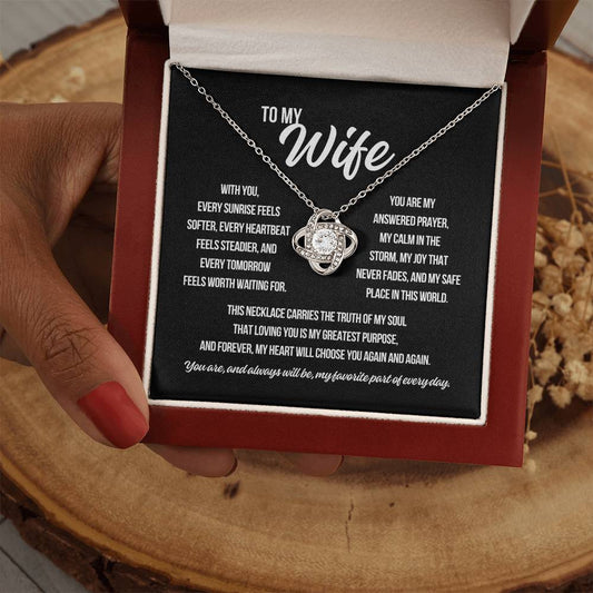 To My Wife "With You Every Sunrise Seems Softer.." Love Knot Necklace