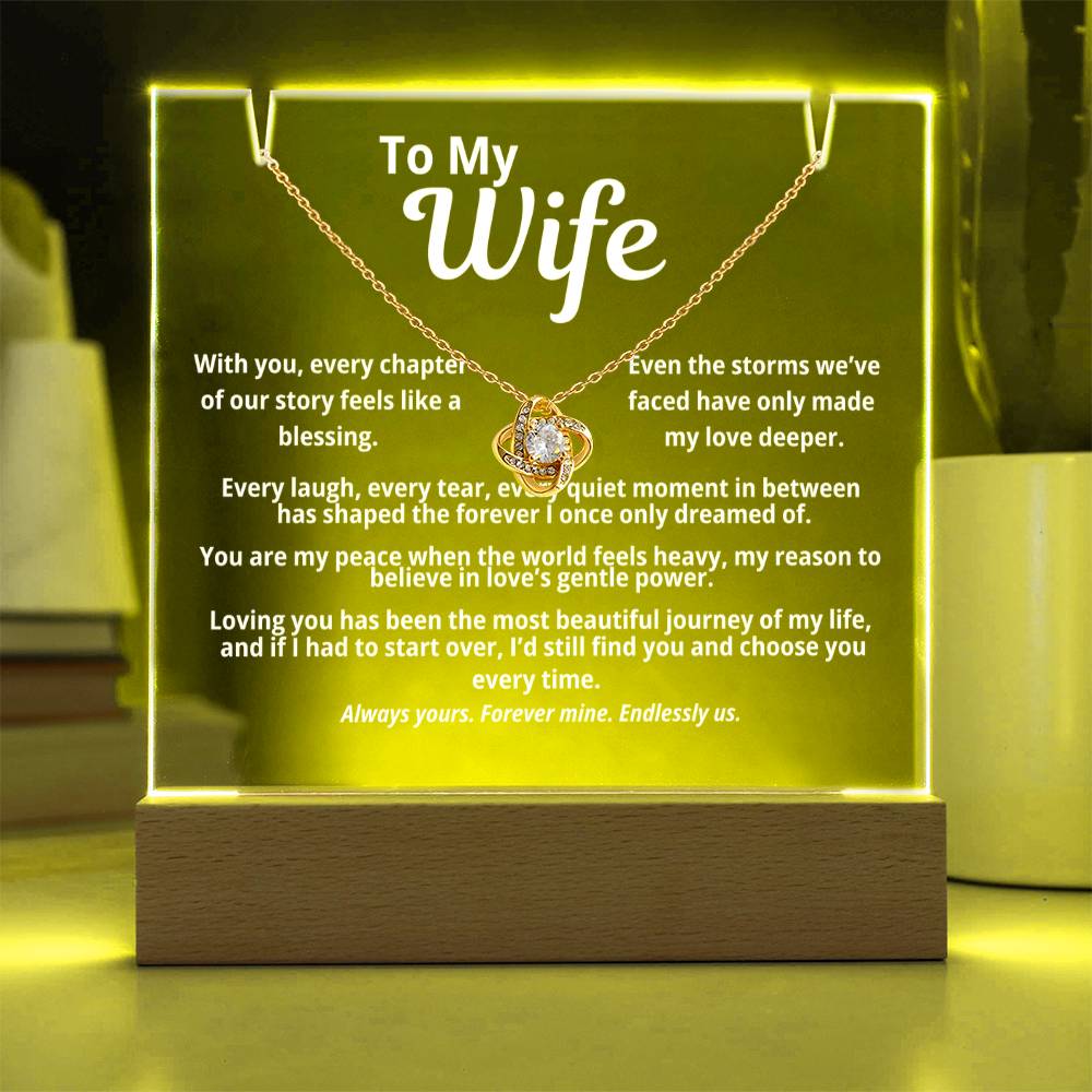To My Wife "With You Every Chapter.." Acrylic w/Love Knot Necklace