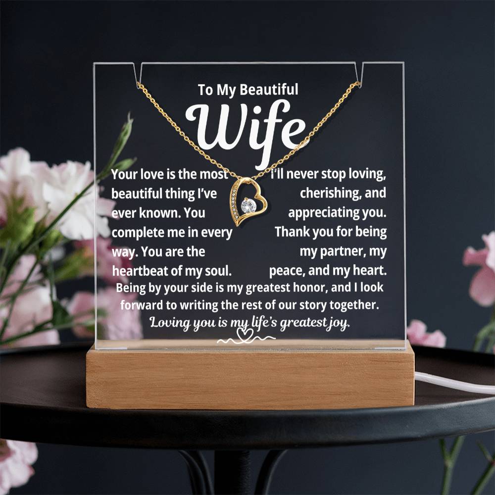 To My Beautiful Wife "Your Love is the Most Beautiful Thing.." Lighted Acrylic Keepsake with Forever Love Necklace
