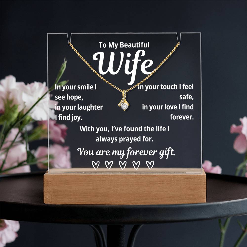 To My Beautiful Wife "In Your Smile I See Hope.." Lighted Acrylic Keepsake with Alurring Beauty Necklace