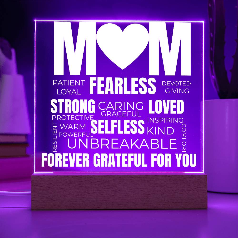 to my mom acrylic plaque with purple led light featuring words like fearless strong loved unbreakable and the message forever grateful for you