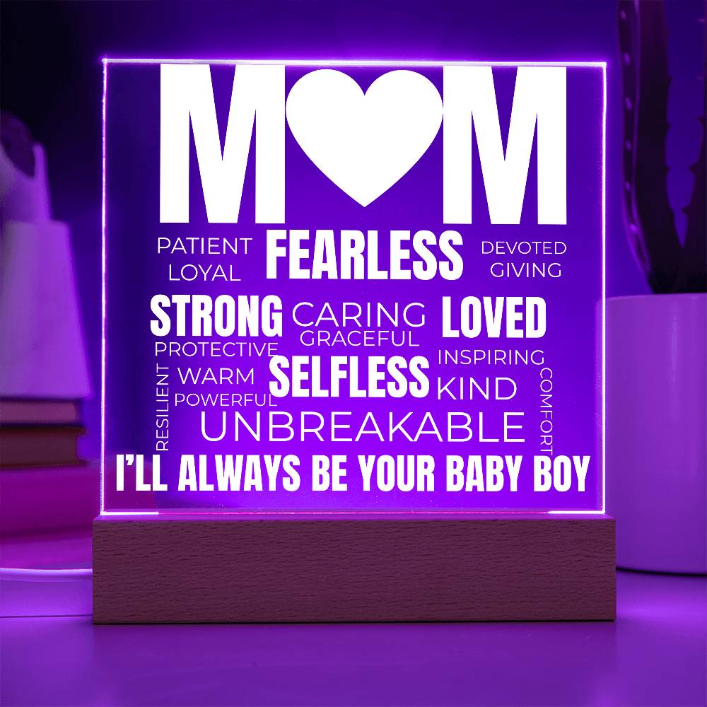 to my mom acrylic plaque with purple led light featuring words like fearless strong loved unbreakable and the message ill always be your baby boy