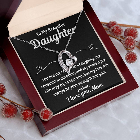To Daughter From Mom "You Are My Reason To Keep Going.." Forever Love Necklace