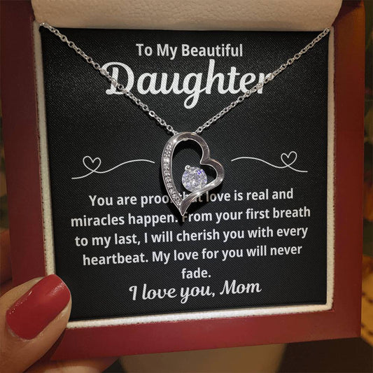 To Daughter From Mom "You Are Proof That Love is Real.." Forever Love Necklace