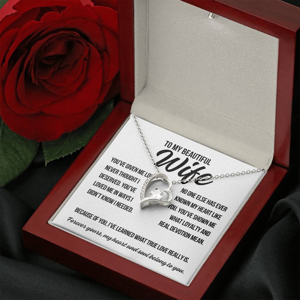 To My Beautiful Wife. "You've Given me Love.."  Forever Love Necklace