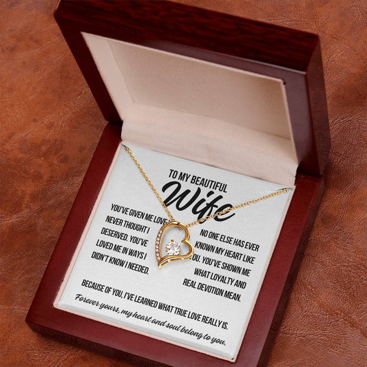To My Beautiful Wife. "You've Given me Love.."  Forever Love Necklace