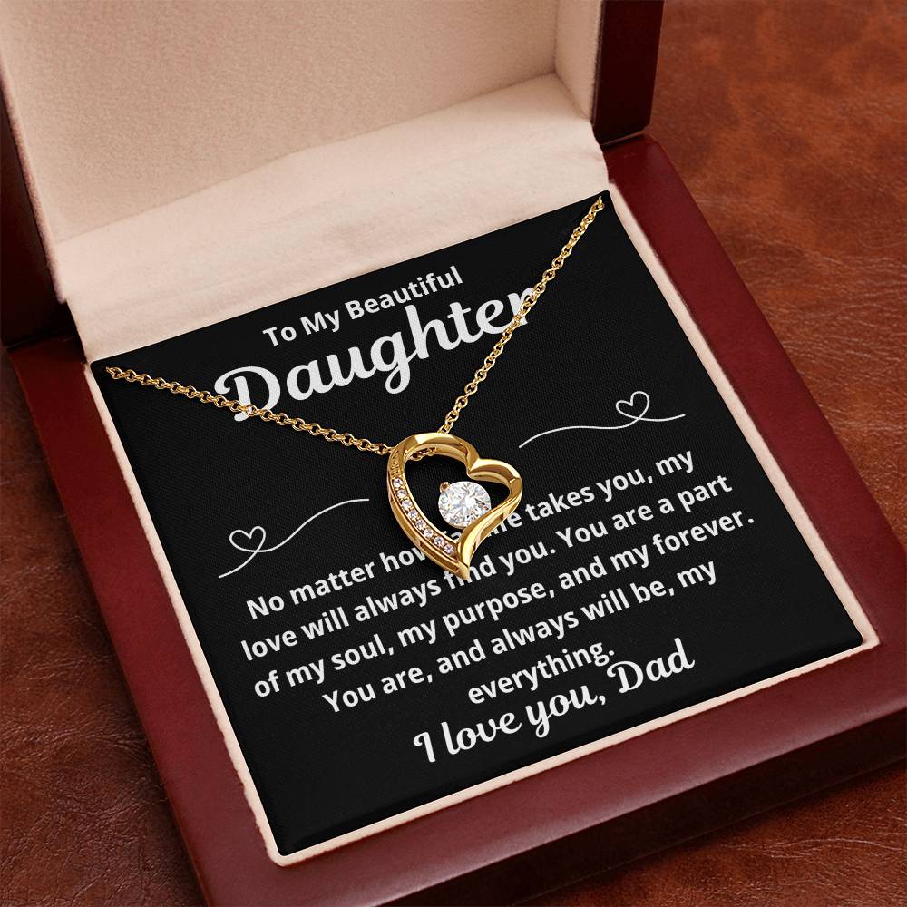 To Daughter From Dad "No Matter How Far Life Takes You.." Forever Love Necklace