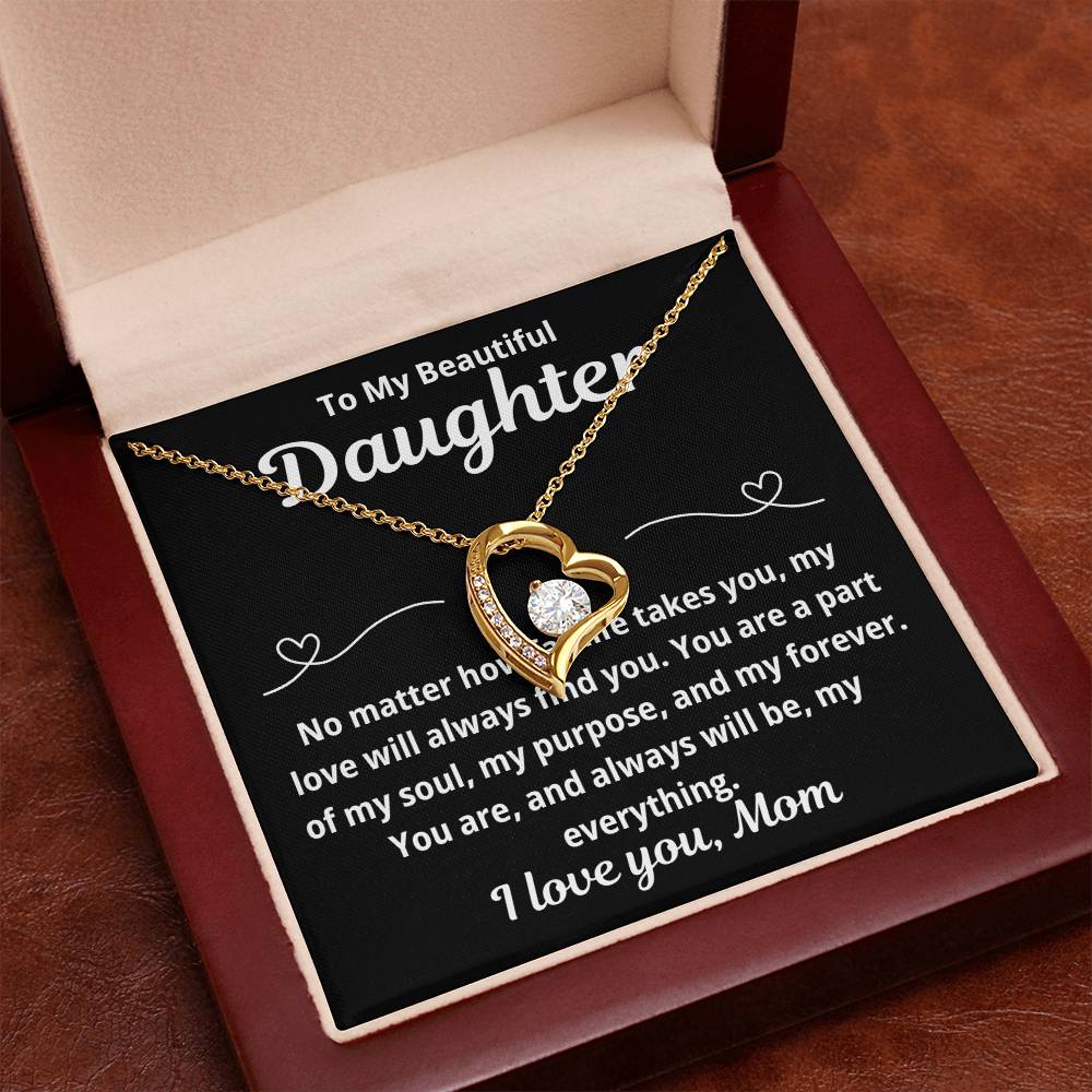 To Daughter From Mom "No Matter How Far Life Takes You.." Forever Love Necklace