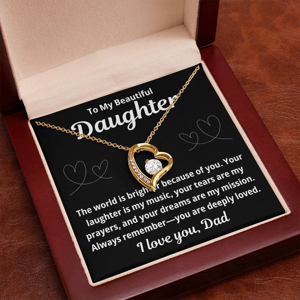 To Daughter From Dad " The World is Brighter Because of You.." Forever Love Necklace