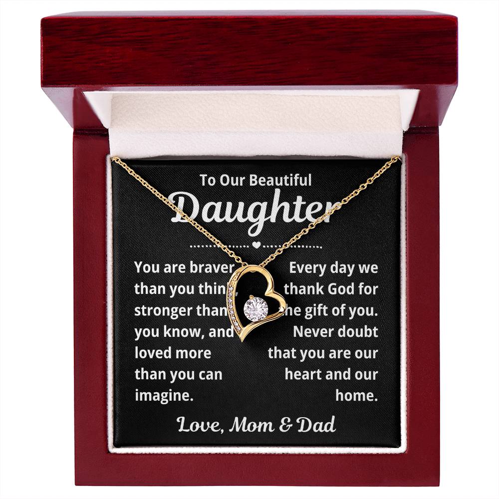 To Our Daughter "You Are Braver Than You Think.." Forever Love Necklace