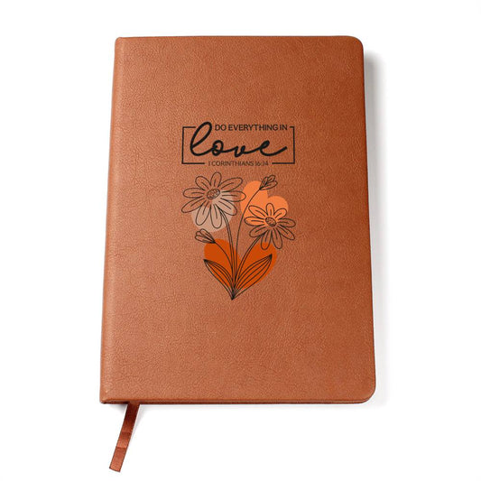 Do Everything in Love "I CORINTHIANS 16:14" - Journal