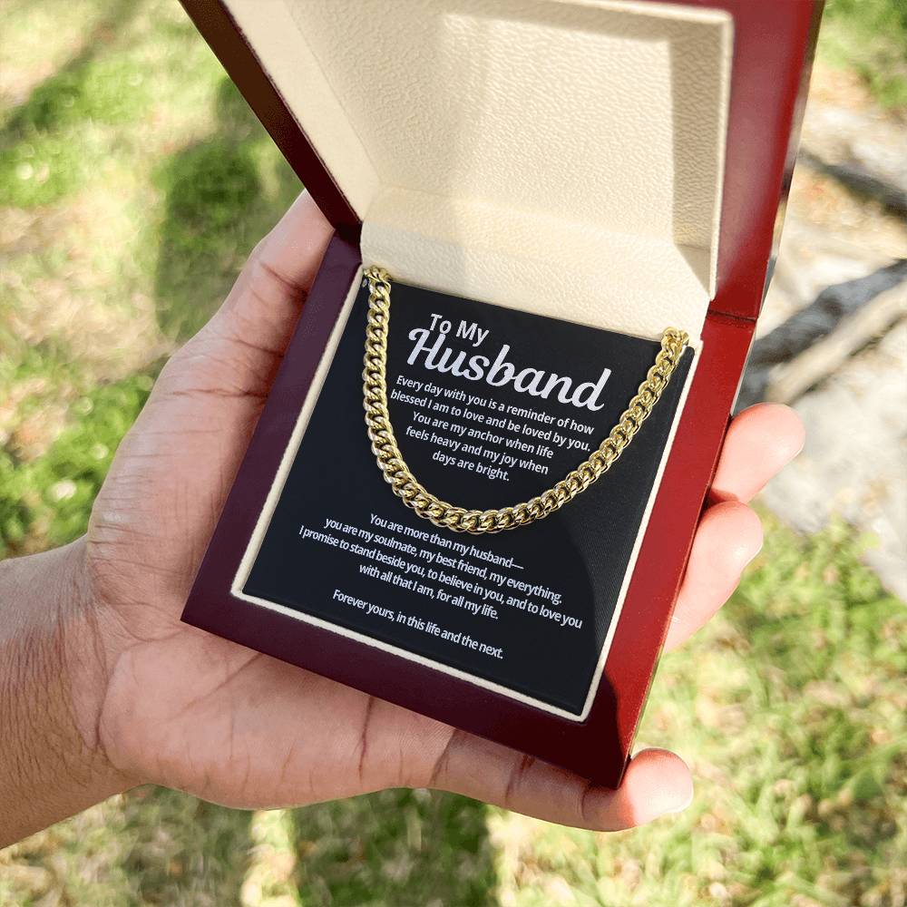 To My Husband "Every Day With You is a Reminder..." Cuban Link Chain