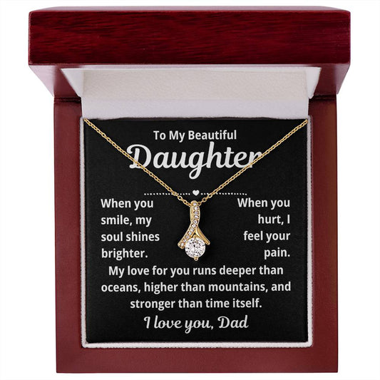 To Daughter From Dad "When You Smile.." Alluring Beauty Necklace