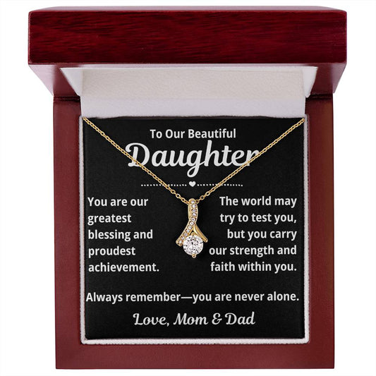 To Daughter from Parents "You Are Our Greatest Blessing.." Alluring Beauty Necklace