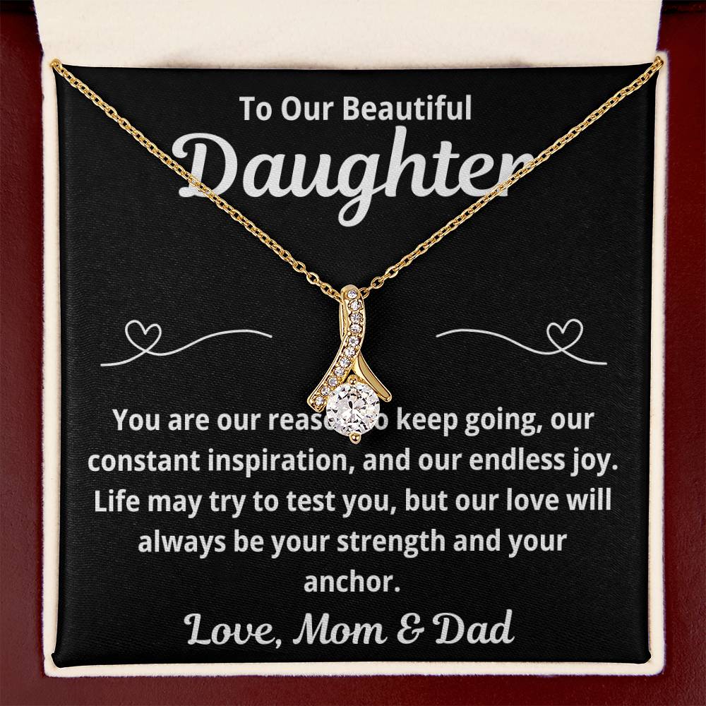 To Our Daughter "You Are Our Reason.." Alluring Beauty Necklace