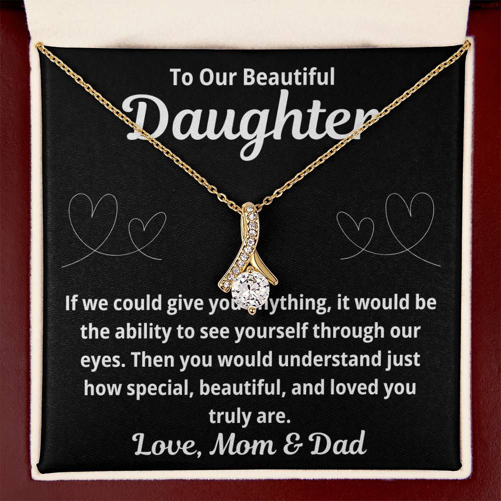 To Our Daughter "If We Could Give You Anything.." Alluring Beauty Necklace