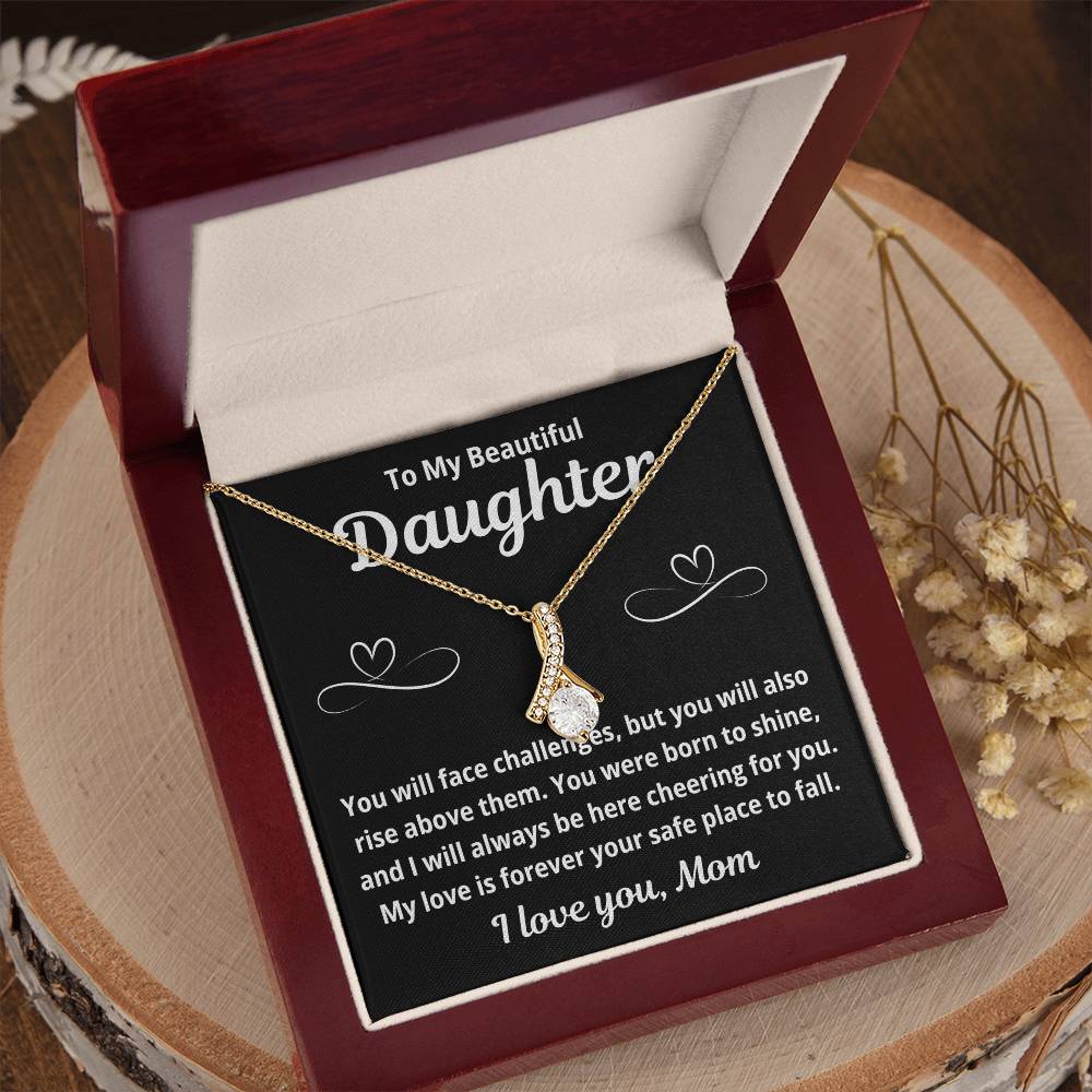 To Daughter From Mom "You Will Face Challenges.." Alluring Beauty Necklace