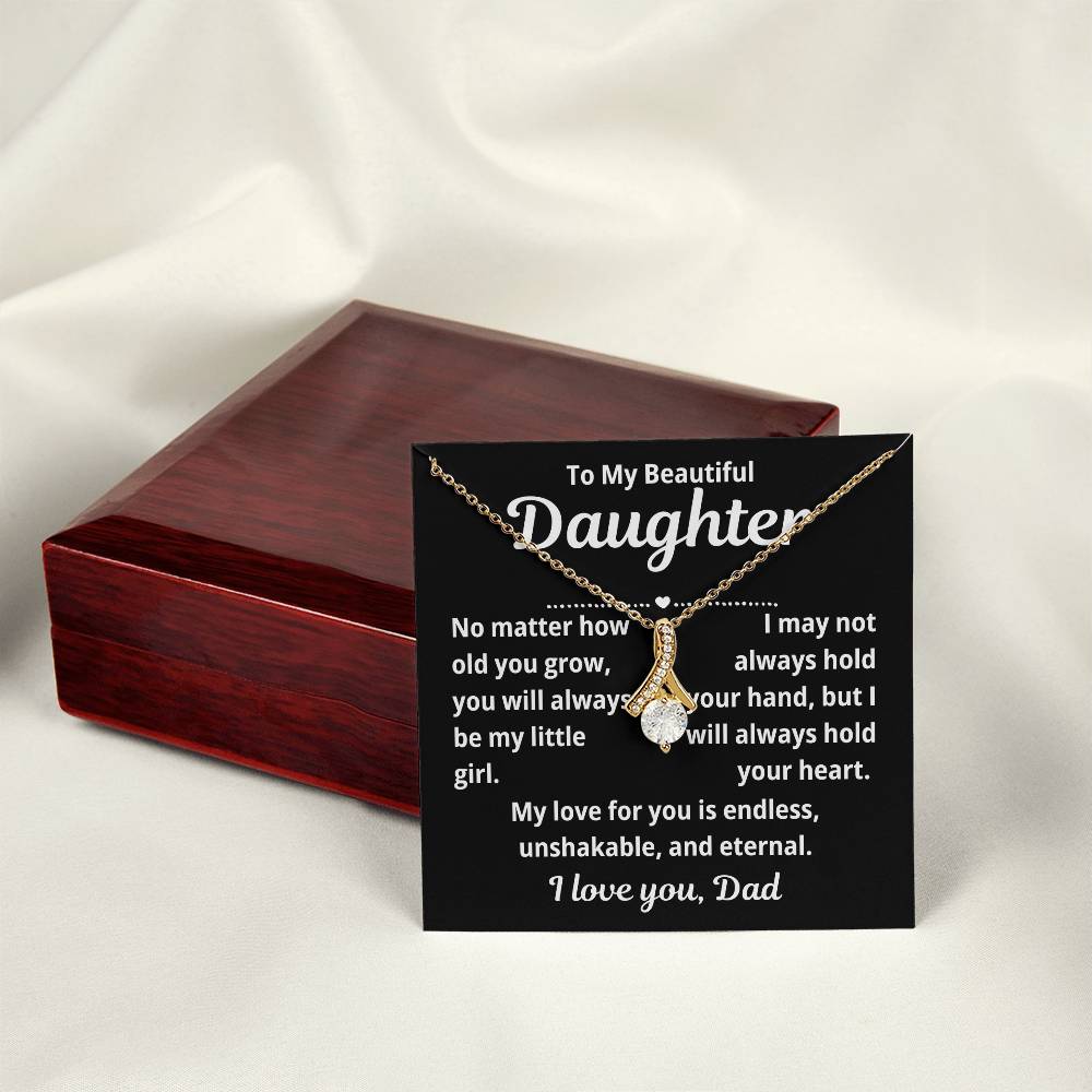 To Daughter From Dad "No Matter How Old You Grow.." Alluring Beauty Necklace