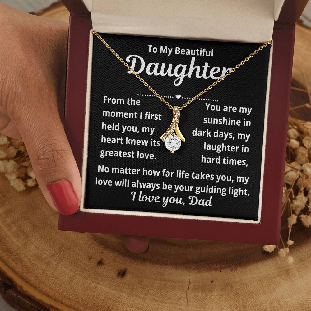 To Daughter From Dad "From The Moment I First Held You.." Alluring Beauty Necklace