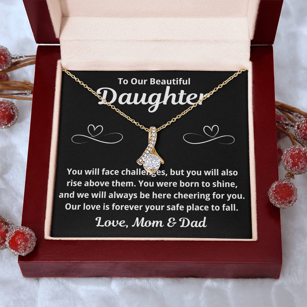 To Our Daughter "You Will Face Challenges.." Alluring Beauty Necklace