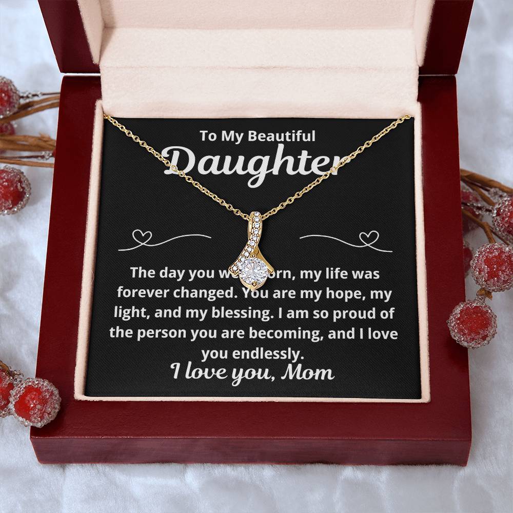 To Daughter From Mom "The Day You Were Born.." Alluring Beauty Necklace