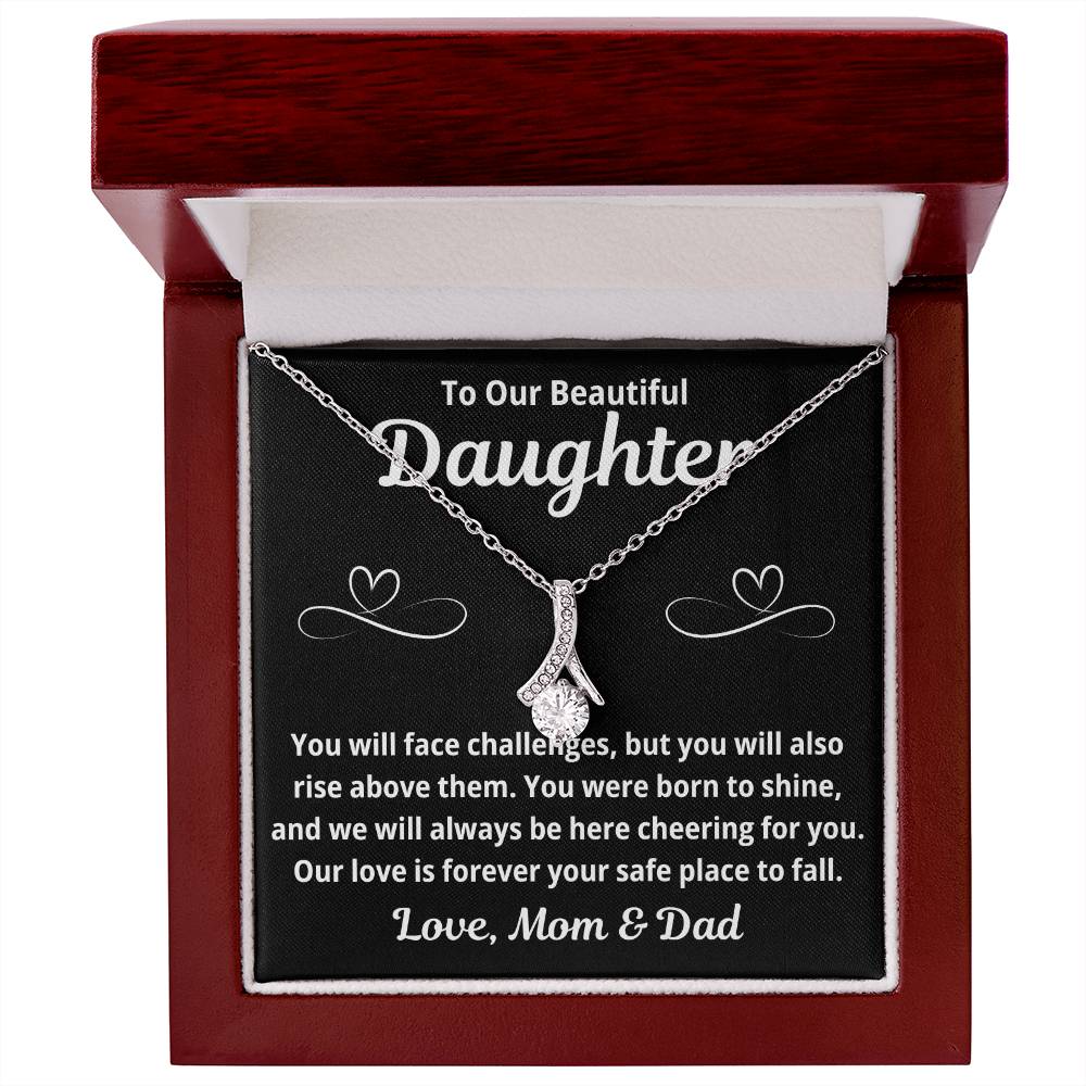 To Our Daughter "You Will Face Challenges.." Alluring Beauty Necklace