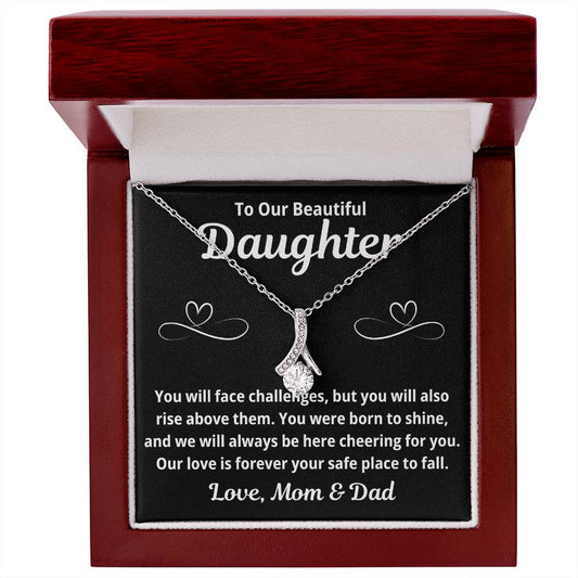 To Our Daughter "You Will Face Challenges.." Alluring Beauty Necklace