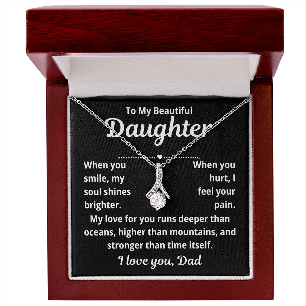 To Daughter From Dad "When You Smile.." Alluring Beauty Necklace