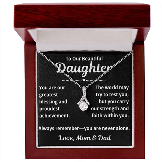 To Our Daughter "You Are Our Greatest Blessing.." Alluring Beauty Necklace