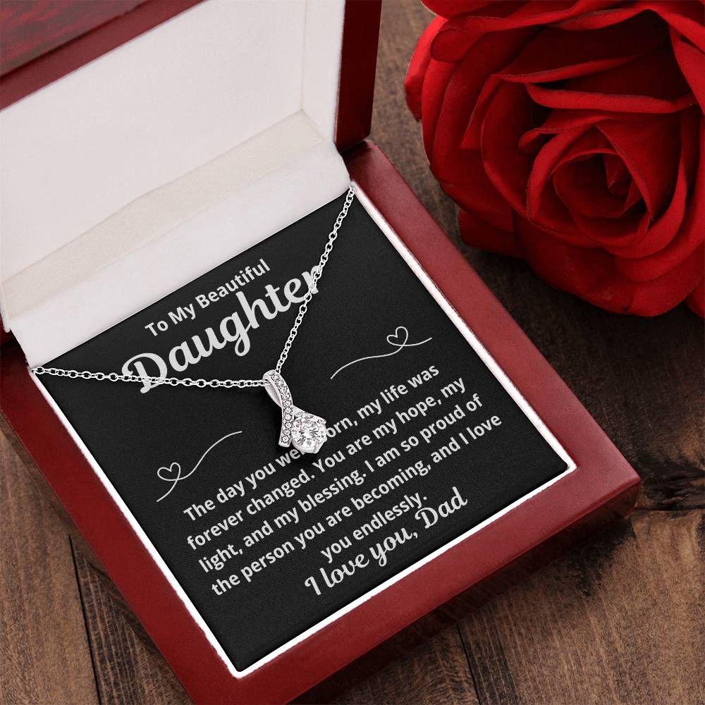 To Daughter From Dad "The Day You Were Born.." Alluring Beauty Necklace