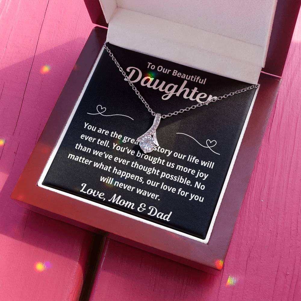 To Our Daughter "You Are The Greatest Story.." Alluring Beauty Necklace