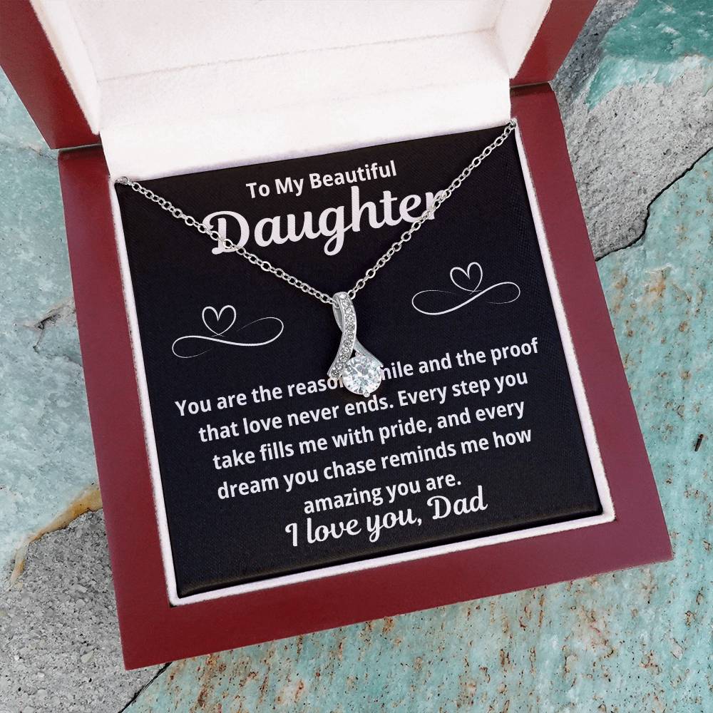 To Daughter From Dad "You Are The Reason I Smile.." Alluring Beauty Necklace