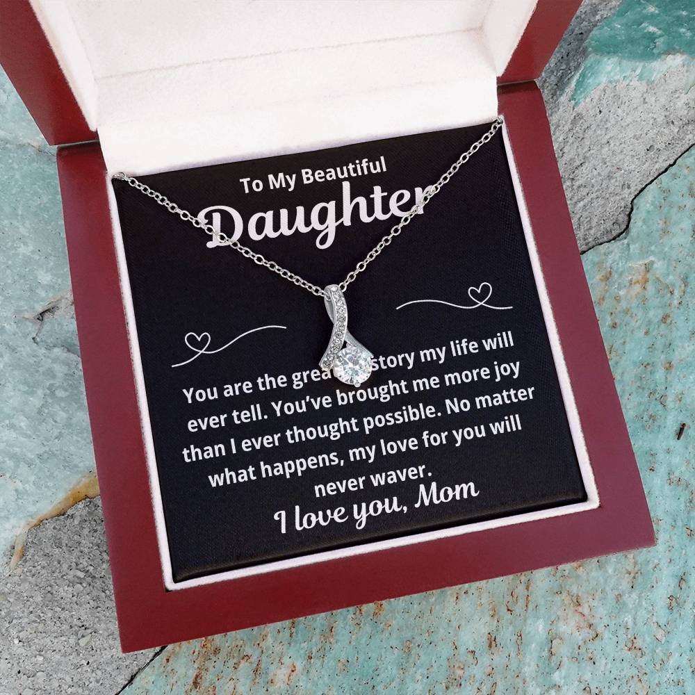 To Daughter From Mom "You Are The Greatest Story.." Alluring Beauty Necklace