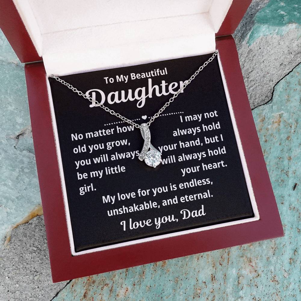 To Daughter From Dad "No Matter How Old You Grow.." Alluring Beauty Necklace
