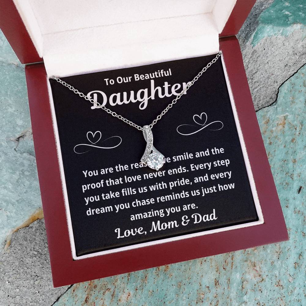 To Our Daughter "You Are The Reason We Smile.." Alluring Beauty Necklace