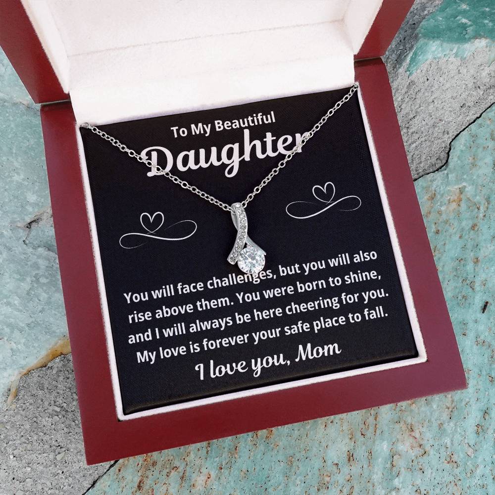 To Daughter From Mom "You Will Face Challenges.." Alluring Beauty Necklace