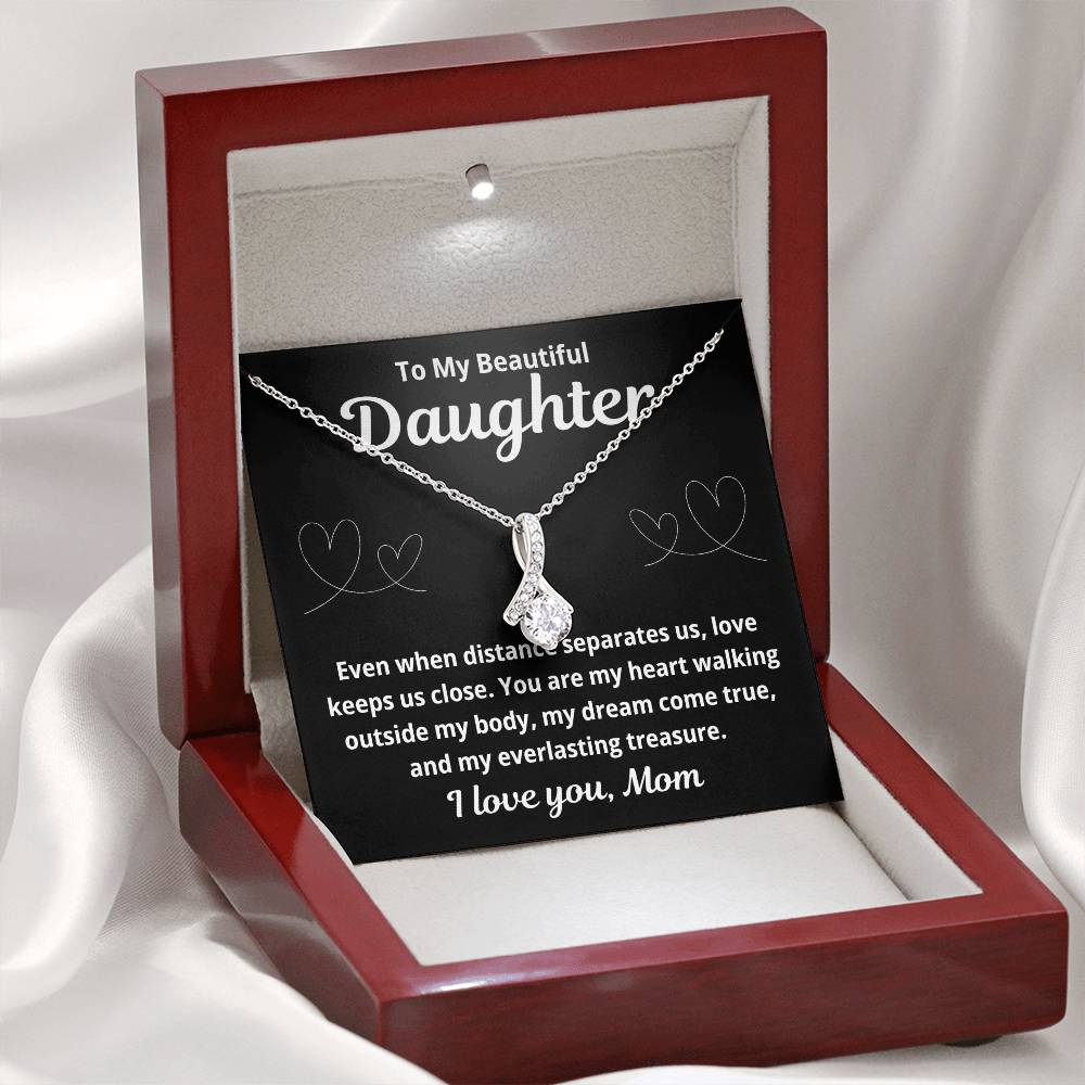 To Daughter From Mom "Even When Distance Separates Us.." Alluring Beauty Necklace