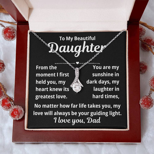 To Daughter From Dad "From The Moment I First Held You.." Alluring Beauty Necklace