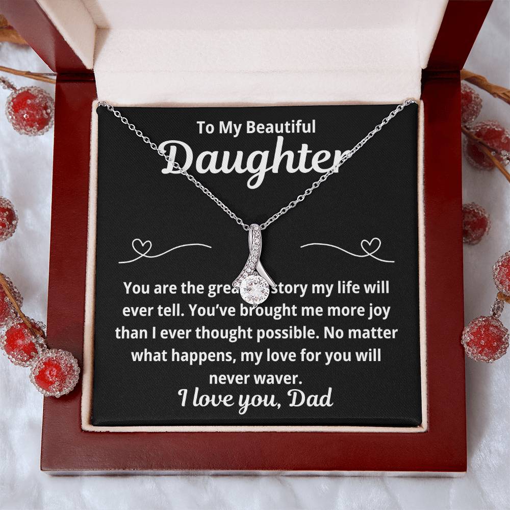 To Daughter From Dad "You Are The Greatest Story.." Alluring Beauty Necklace