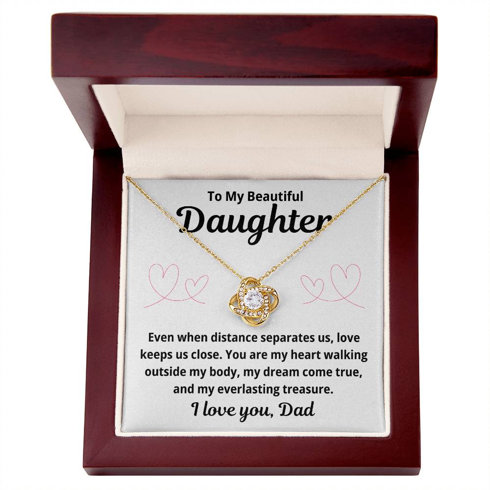 To Daughter from Dad "Even When Distance Separates Us.." Love Knot Necklace