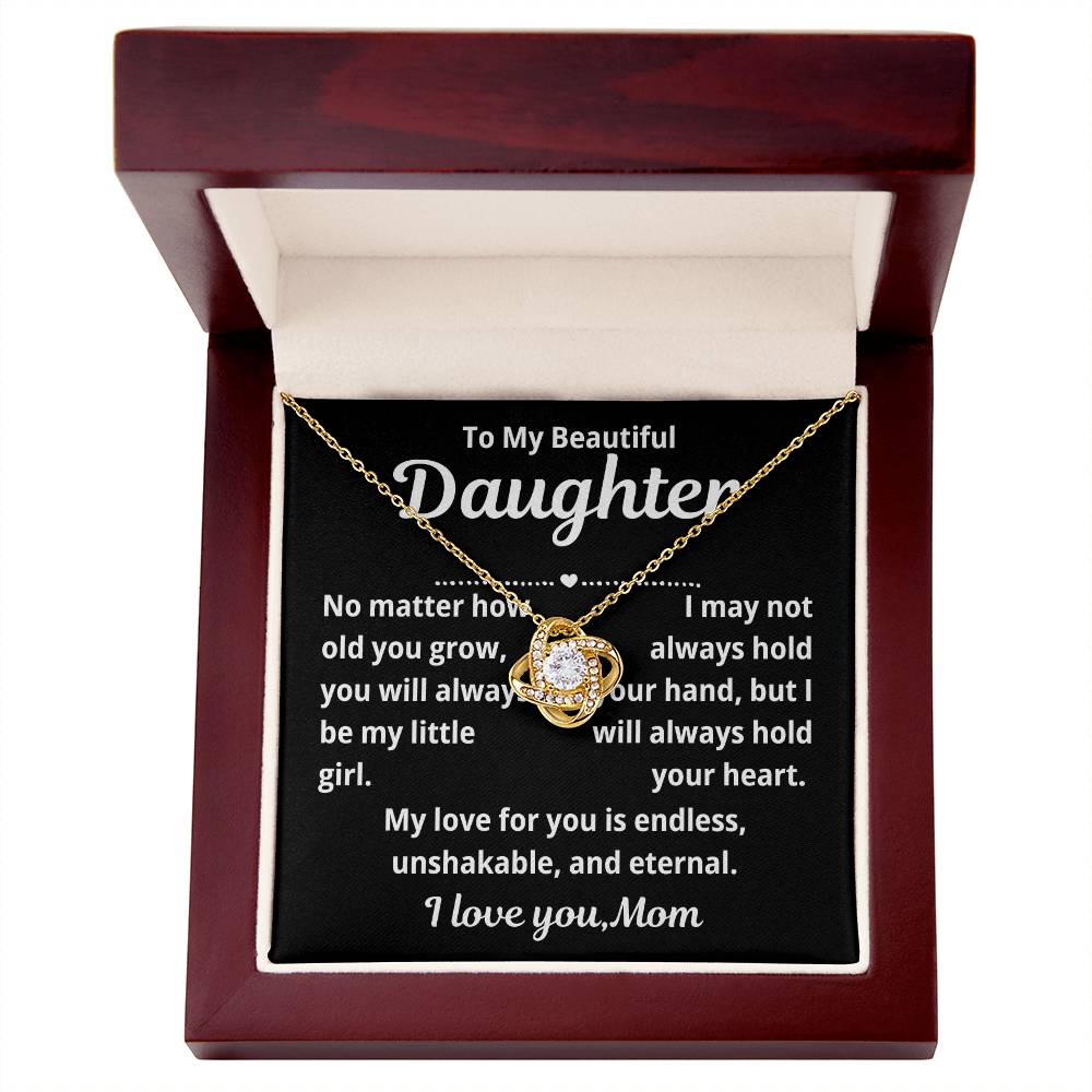 To Daughter From Mom " No Matter How Old You Grow.." Love Knot Necklace