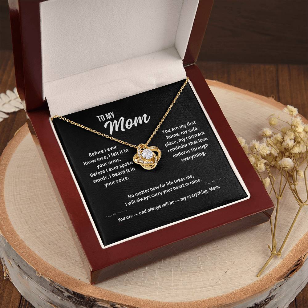 To My Mom "Before I Ever Knew Love.."  Love Knot Necklace
