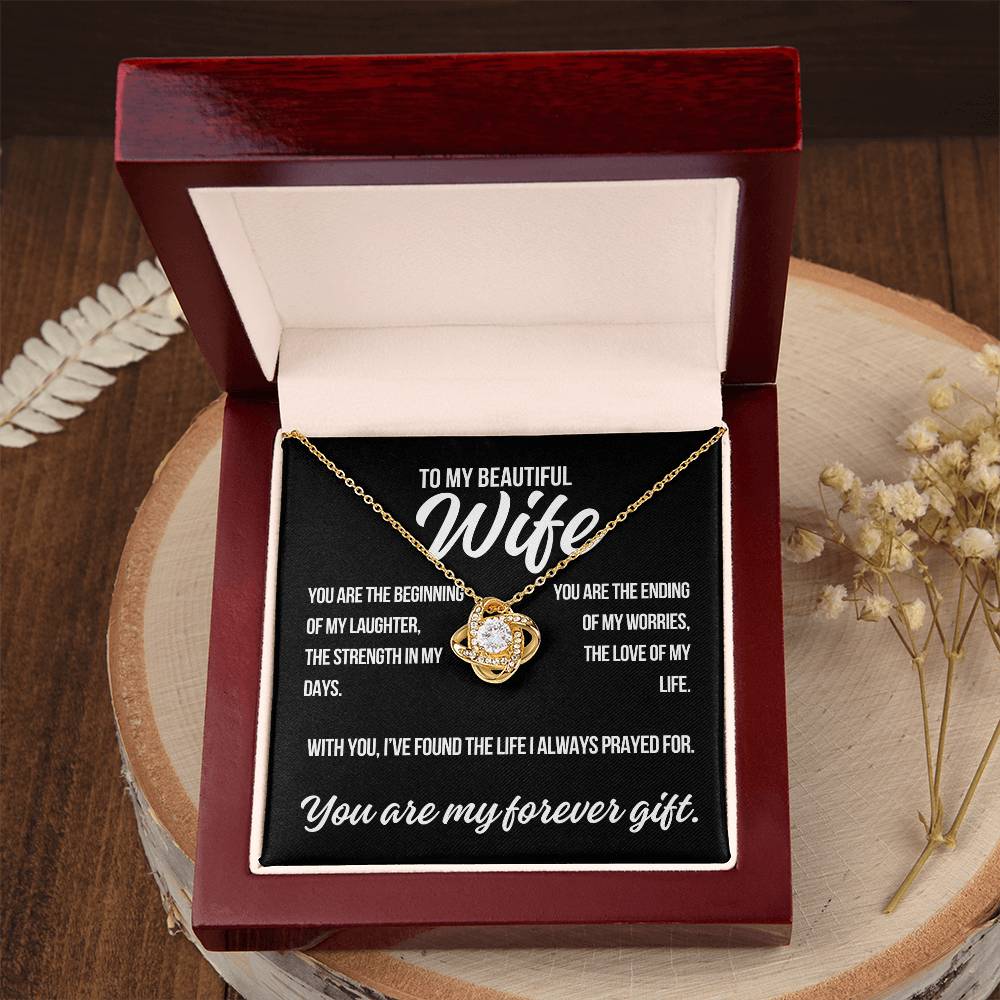 To My Wife "You Are The Beginning.." Love Knot Necklace