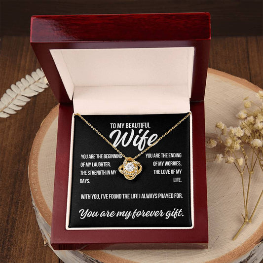 To My Wife "You Are The Beginning.." Love Knot Necklace